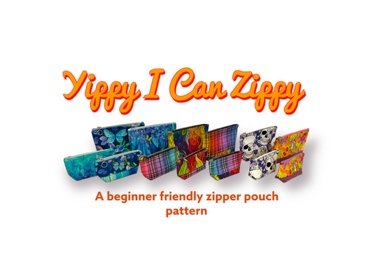 Yippy I Can Zippy Pattern